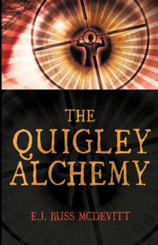 Livre The Quigley Alchemy E J Russ McDevitt