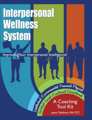Knjiga Interpersonal Wellness System: Improving Your Interpersonal Intelligence Joyce Odidison
