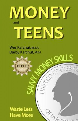 Kniha Money and Teens: Savvy Money Skills Darby Karchut