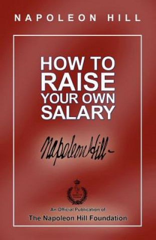 Kniha How to Raise Your Own Salary Napoleon Hill