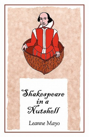 Kniha Shakespeare in a Nutshell Leanne Mayo