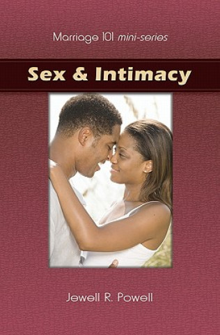 Książka Marriage 101 Mini-Series: Sex & Intimacy Jewell R Powell