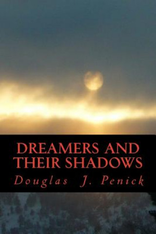 Βιβλίο Dreamers and Their Shadows Douglas J Penick