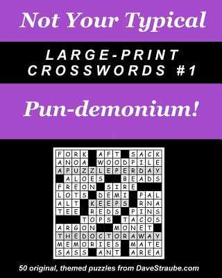 Książka Not Your Typical Large-Print Crosswords #1 - Pun-demonium! Dave Straube