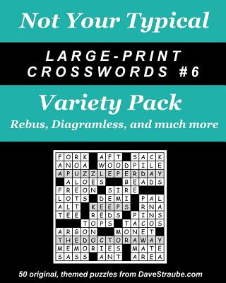 Książka Not Your Typical Large-Print Crosswords #6 - Variety Pack: Rebus, Diagramless, a Dave Straube