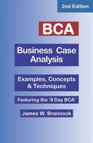 Carte BCA Business Case Analysis: Second Edition James W Brannock