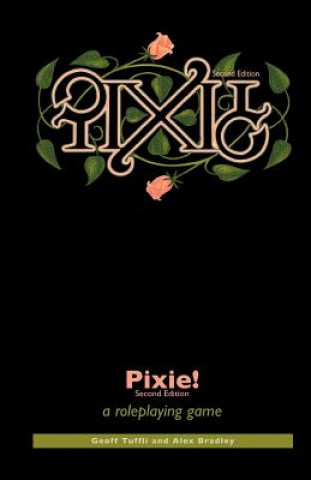 Książka Pixie!: a roleplaying game Geoff Tuffli