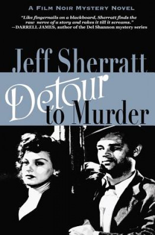 Carte Detour to Murder: A Film Noir Mystery Jeff Sherratt