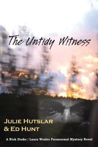 Książka The Untidy Witness Julie Hutslar