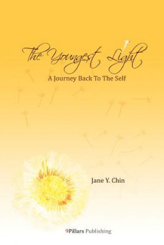 Carte The Youngest Light: A Journey Back to the Self Jane Y Chin