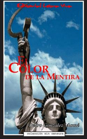 Kniha El Color de la Mentira Pedro Gonzalez Munne