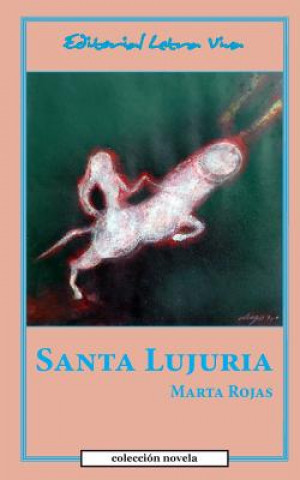 Книга Santa Lujuria Marta Rojas