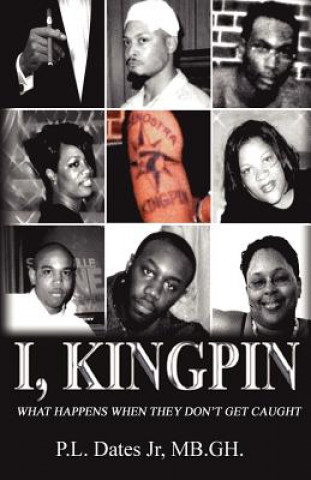 Книга I, Kingpin P L Dates Jr