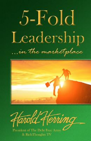 Libro 5-Fold Leadership in the Marketplace Harold Herring Jr