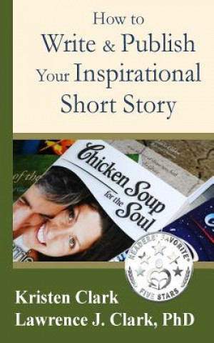 Könyv How to Write & Publish Your Inspirational Short Story Kristen Clark