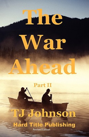 Kniha The War Ahead - Part II T J Johnson