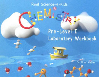 Kniha Chemistry Pre-Level I Laboratory Workbook R W Keller