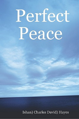 Livre Perfect Peace: An Introduction To Your Natural State Charlie Hayes