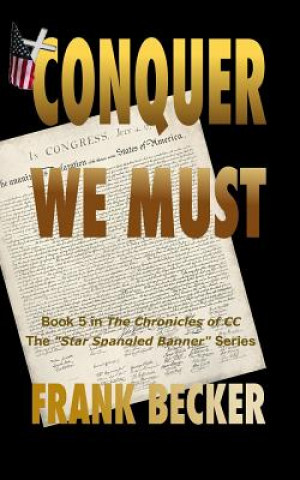 Knjiga Conquer We Must Frank Becker