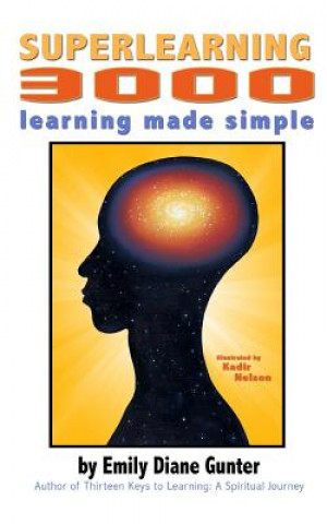 Könyv Superlearning 3000: learning made simple Emily Diane Gunter