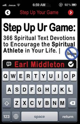 Książka Step Up Your Game: 366 Spiritual Text Devotions to Encourage the Spiritual Athlete in Your Life Earl Middleton