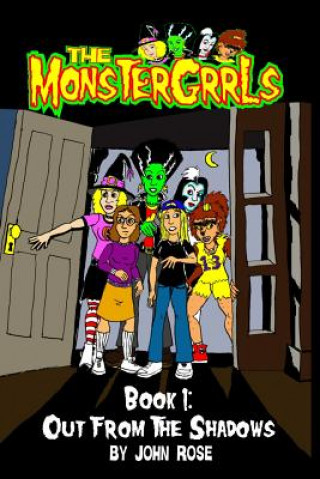 Книга The MonsterGrrls, Book 1: Out From The Shadows John Rose