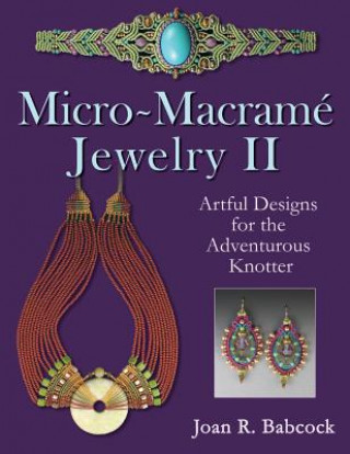 Книга Micro-Macrame Jewelry II Joan R Babcock