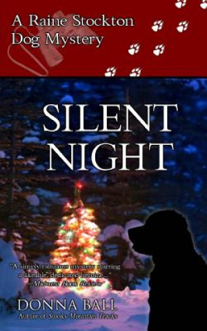 Könyv Silent Night: A Raine Stockton Dog Mystery Donna Ball