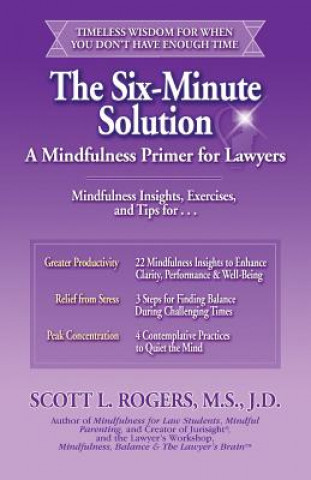 Livre The Six-Minute Solution: A Mindfulness Primer for Lawyers Scott L Rogers