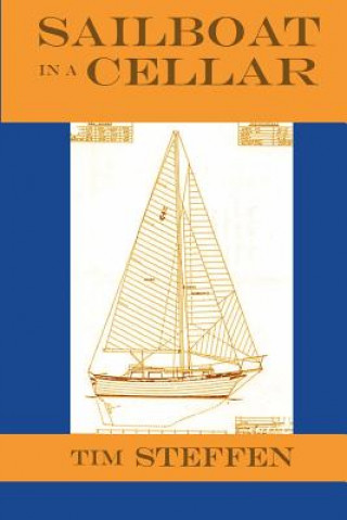 Buch Sailboat in a Cellar Tim Steffen