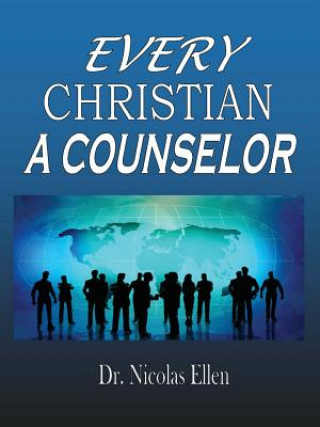 Carte Every Christian a Counselor Nicolas Ellen