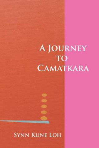 Kniha A Journey to Camatkara Synn Kune Loh