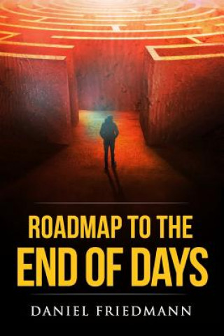 Книга Roadmap to the End of Days Daniel Friedmann