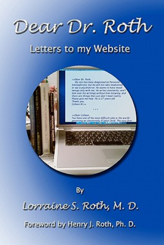 Buch Dear Dr. Roth: Letters To My Website Lorraine S Roth MD