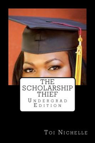 Книга The Scholarship Thief Toi Nichelle