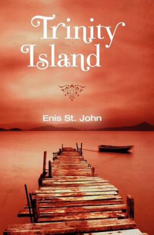 Könyv Trinity Island Enis St John