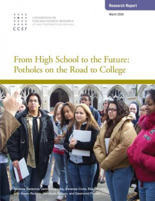 Carte From High School to the Future: Potholes on the Road to College Melissa Roderick