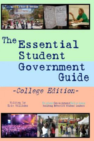 Książka The Essential Student Government Guide: College Edition Eric Williams