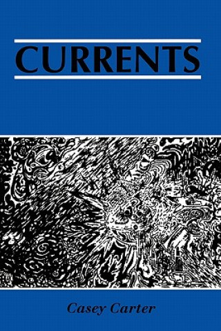 Kniha Currents Casey Carter