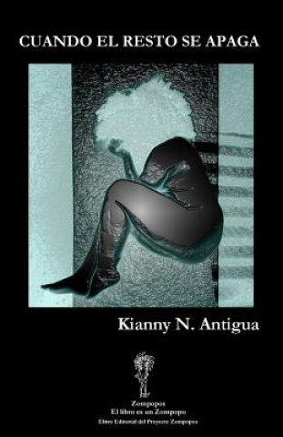 Kniha Cuando el resto se apaga Kianny N Antigua