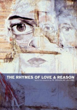 Kniha The Rhymes of Love and Reason: Selected Sonnets R Douglas Jacobs