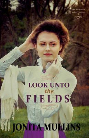 Книга Look Unto the Fields Jonita Mullins