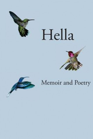 Knjiga Hella: The Memoirs and Poetry of Hella Torrella Sheridan Hill