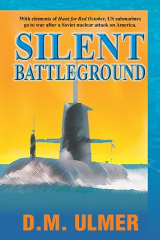 Knjiga Silent Battleground D M Ulmer