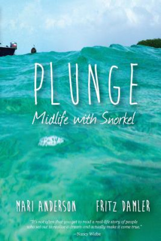 Kniha Plunge: Midlife with snorkel Mari Anderson