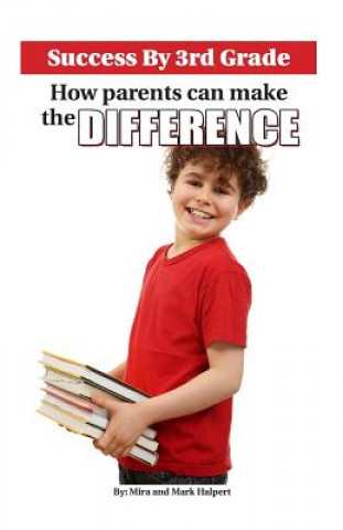 Kniha Success By 3rd Grade: How Parents can Make the Difference Mira Stulberg Halpert