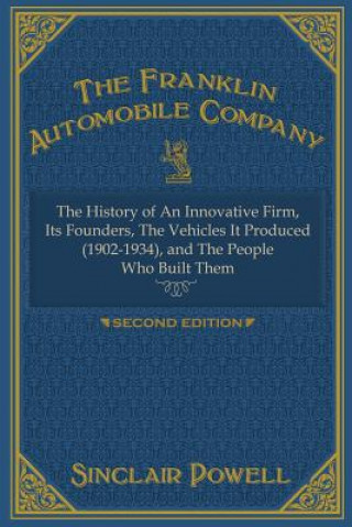 Kniha The Franklin Automobile Company: This History of The Innovative Firm Sinclair Powell