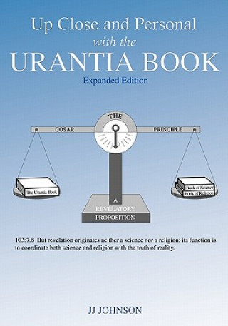 Książka Up Close and Personal with the Urantia Book - Expanded Edition J Johnson