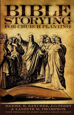 Libro Bible Storying for Church Planting Daniel R Sanchez