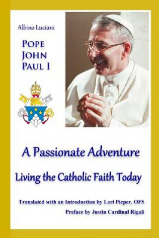 Książka A Passionate Adventure: : Living the Catholic Faith Today Albino Luciani